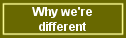 Why we're different